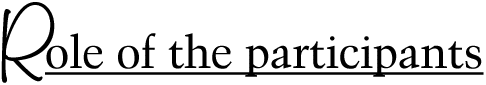 Role of the participants