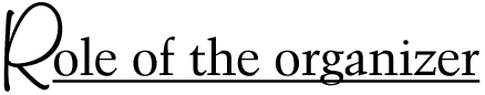 Role of the organizer