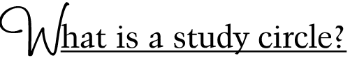 What is a study circle?