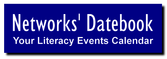NETWORKS' DATEBOOK, Your Literacy Events Calendar