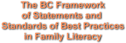The BC Framework of Statements and Standards of Best Practices in Family Literacy