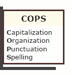 graphic of COPS acronym: Capitalization, Organization, Punctuation, Spelling